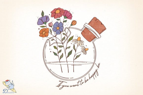Wildflower If You Want to Be Happy Be – A Digital Art Design for Real-Life Use